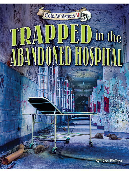 Title details for Trapped in the Abandoned Hospital by Dee Phillips - Wait list